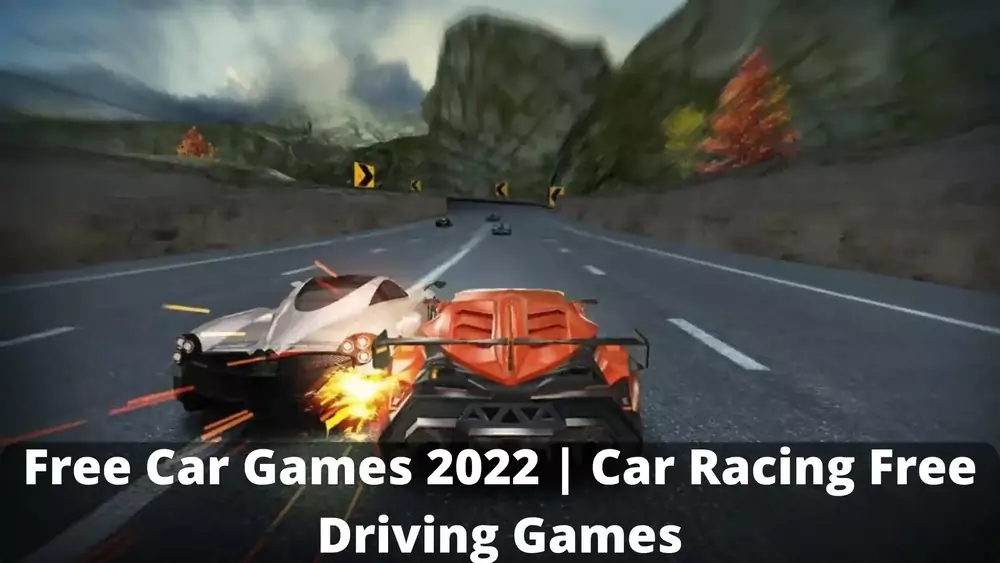 Free Car Games 2022 | Car Racing Free Driving Games